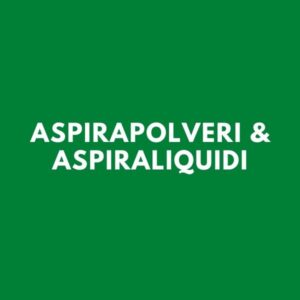 Aspirapolveri & aspiraliquidi