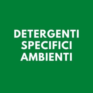 Detergenti specifici ambienti