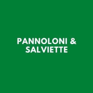 Pannoloni & salviette