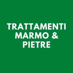 Trattamenti marmo & pietre